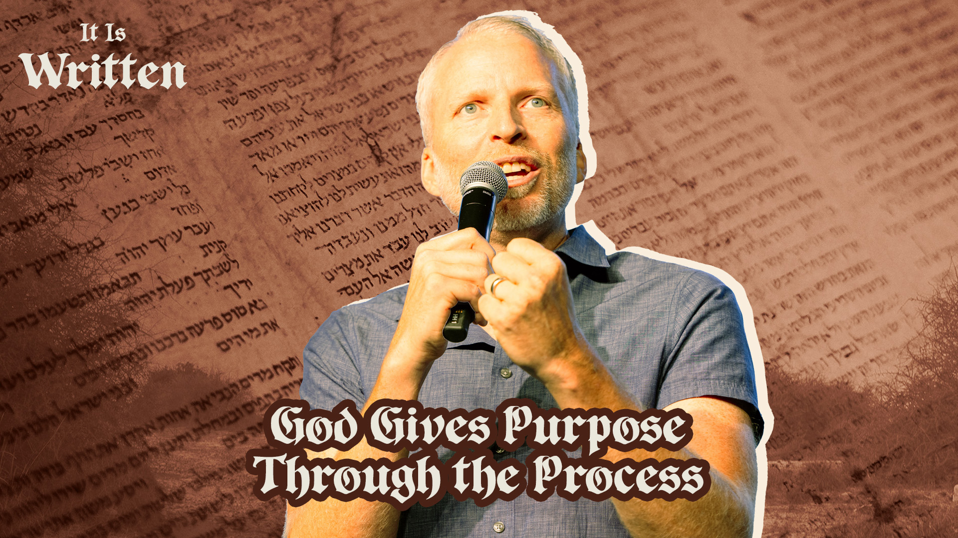 God Gives Purpose Through the Process