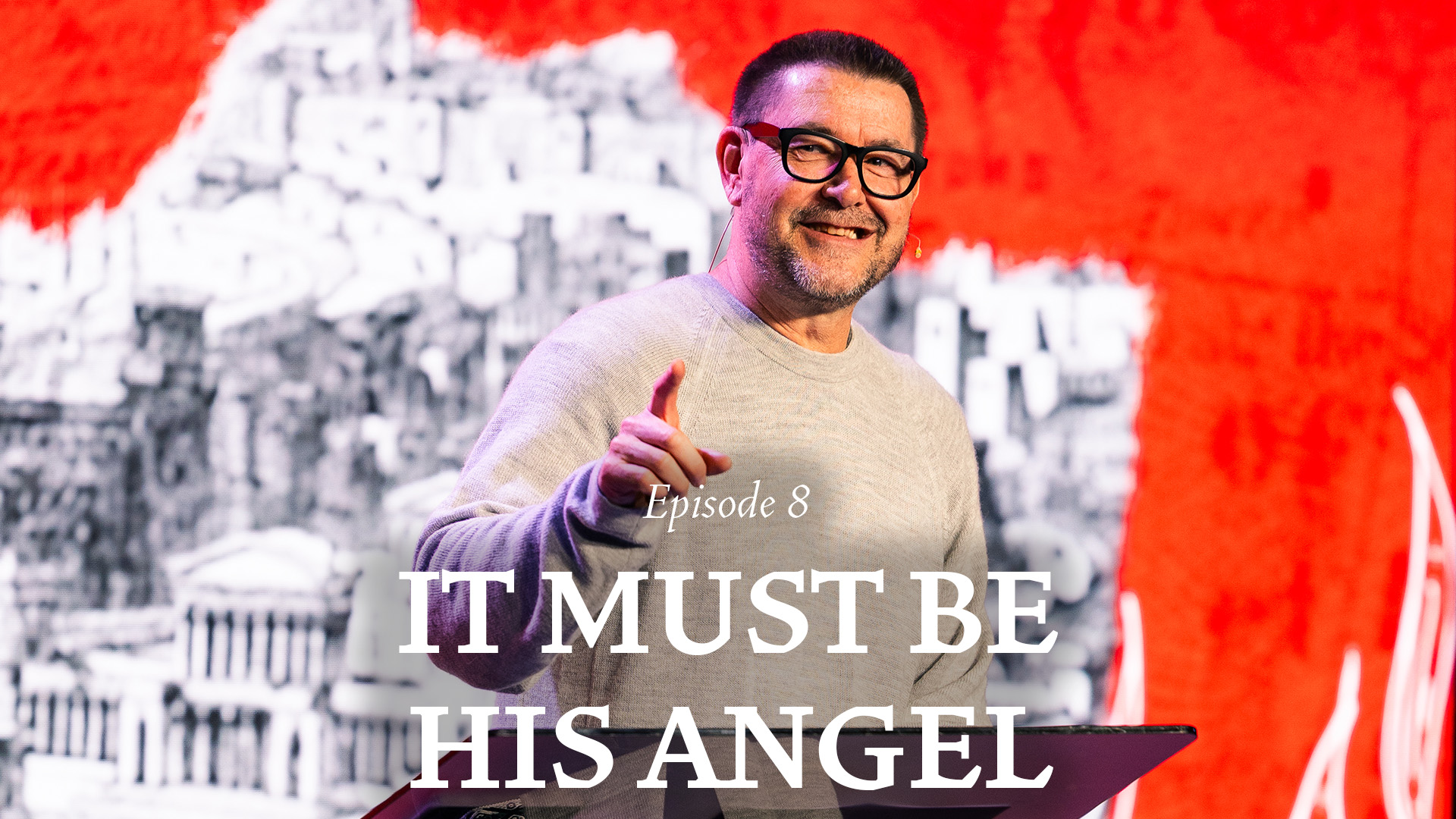Episode 8: It Must Be His Angel