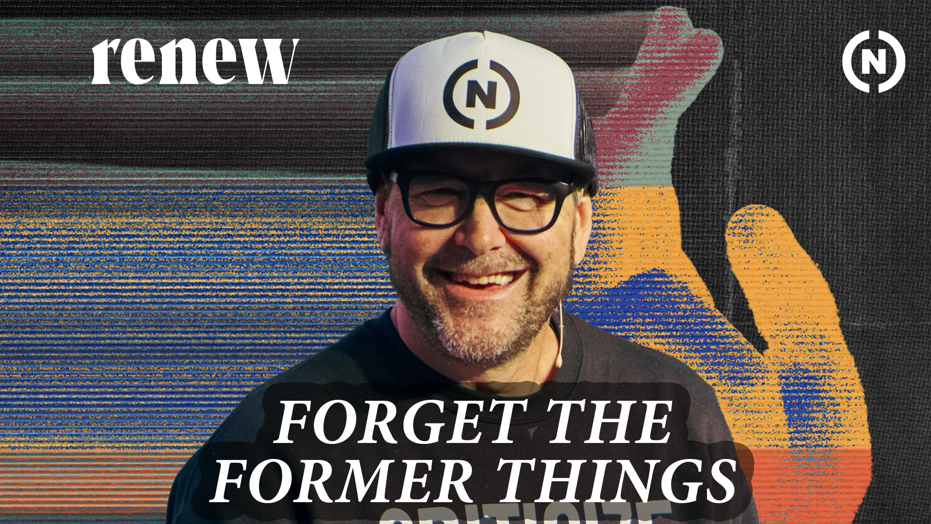 Forget the Former Things